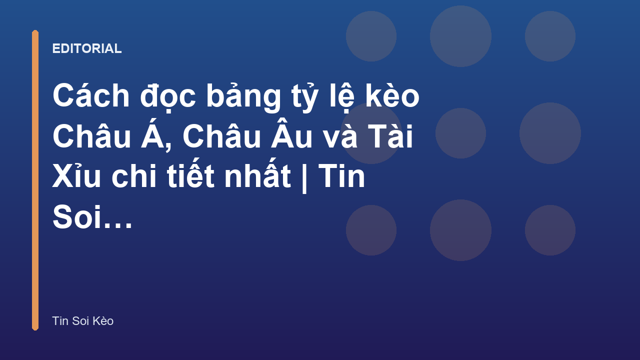 Hướng dẫn đọc bảng kèo bóng đá trực tuyến